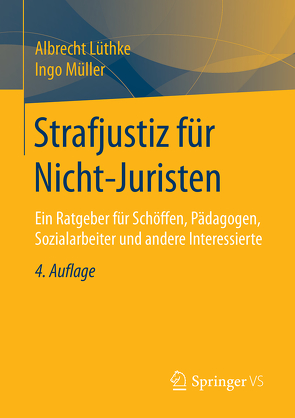 Strafjustiz für Nicht-Juristen von Lüthke,  Albrecht, Mueller,  Ingo