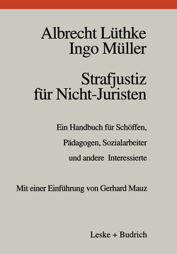 Strafjustiz für Nicht-Juristen von Lüthke,  Albrecht, Mueller,  Ingo