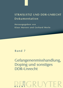 Strafjustiz und DDR-Unrecht / Gefangenenmisshandlung, Doping und sonstiges DDR-Unrecht von Piel,  Mario, Schäfter,  Petra