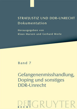 Strafjustiz und DDR-Unrecht / Gefangenenmisshandlung, Doping und sonstiges DDR-Unrecht von Piel,  Mario, Schäfter,  Petra