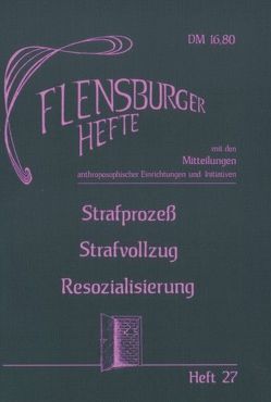 Strafprozess – Strafvollzug – Resozialisierung von Bano,  Sano, Bauer,  Götz, Biermann,  Marietta, Bock,  Kirsten, Denzlinger,  Karl H, Dreher,  Friedmut, Göing,  Thomas, Hahl,  Peter, Hansen,  Bernd, Höfer,  Thomas, Krauss,  Ernst M, Pecic,  Denis, Remky,  Matthias, Schild,  Wolfgang, Stark,  Heinz D, Weirauch,  Wolfgang, Weische,  Hermann, Zabeltau,  Dabzul von