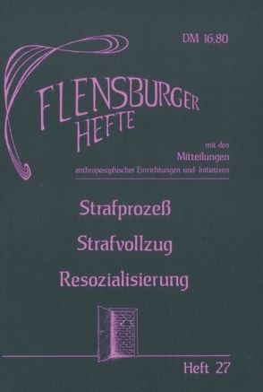 Strafprozess – Strafvollzug – Resozialisierung von Bano,  Sano, Bauer,  Götz, Biermann,  Marietta, Bock,  Kirsten, Denzlinger,  Karl H, Dreher,  Friedmut, Göing,  Thomas, Hahl,  Peter, Hansen,  Bernd, Höfer,  Thomas, Krauss,  Ernst M, Pecic,  Denis, Remky,  Matthias, Schild,  Wolfgang, Stark,  Heinz D, Weirauch,  Wolfgang, Weische,  Hermann, Zabeltau,  Dabzul von