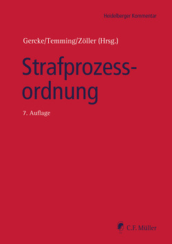 Strafprozessordnung von Ahlbrecht,  Heiko, Bär,  Wolfgang, Beckemper,  Katharina, Brauer,  Jürgen, Duesberg,  Erik, El-Ghazi,  Mohamad, Faßbender,  Niels, Gercke,  Björn, Grözinger,  Andreas, Niedernhuber,  Tanja, Pollähne,  Helmut, Reichenbach,  Peter, Reichling,  Tilman, Retemeyer,  Alexander, Schiemann,  Anja, Temming,  Dieter, Weißer,  Bettina, Zimmermann,  Till, Zöller,  Mark A.