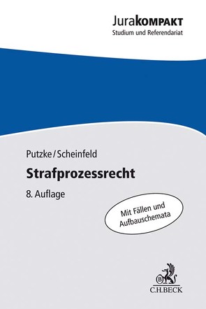 Strafprozessrecht von Putzke,  Holm, Scheinfeld,  Jörg