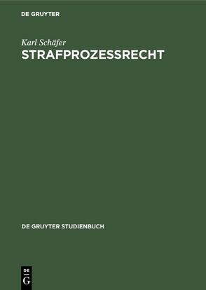 Strafprozeßrecht von Hanack,  Ernst-Walter, Schaefer,  Karl