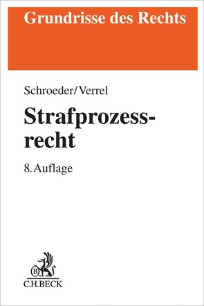 Strafprozessrecht von Schroeder,  Friedrich-Christian, Verrel,  Torsten