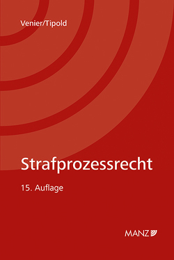 Strafprozessrecht von Tipold,  Alexander, Venier,  Andreas