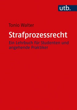 Strafprozessrecht von Walter,  Tonio