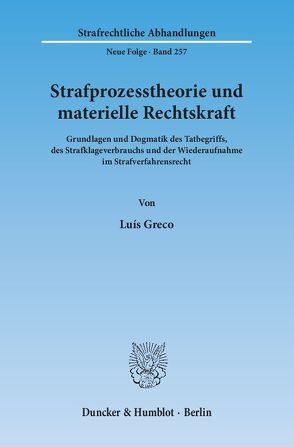 Strafprozesstheorie und materielle Rechtskraft. von Greco,  Luís