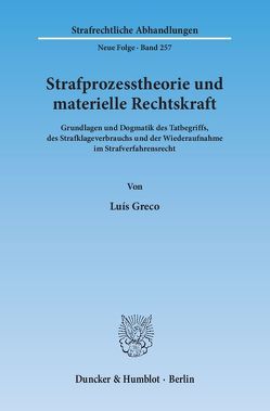 Strafprozesstheorie und materielle Rechtskraft. von Greco,  Luís