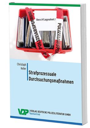 Strafprozessuale Durchsuchungsmaßnahmen von Keller,  Christoph