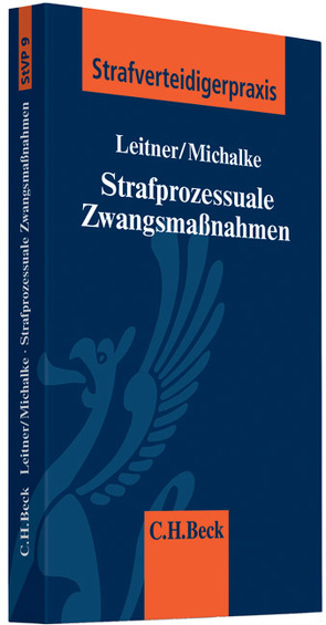 Strafprozessuale Zwangsmaßnahmen von Leitner,  Werner, Michalke,  Reinhart