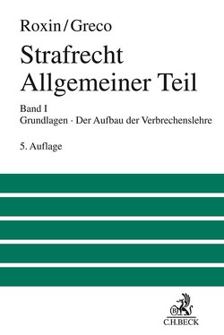 Strafrecht Allgemeiner Teil Bd. 1: Grundlagen. Der Aufbau der Verbrechenslehre von Greco,  Luís, Roxin,  Claus