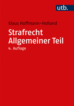 Strafrecht Allgemeiner Teil von Hoffmann-Holland,  Klaus