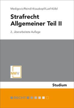 Strafrecht: Allgemeiner Teil II von Luef-Kölbl,  Heidelinde, Medigovic,  Ursula, Reindl-Krauskopf,  Susanne