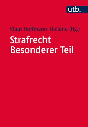 Strafrecht Besonderer Teil von Hoffmann-Holland,  Klaus