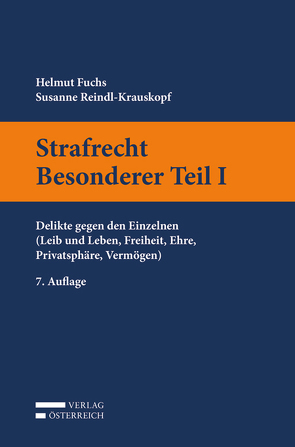 Strafrecht Besonderer Teil I von Fuchs,  Helmut, Reindl-Krauskopf,  Susanne