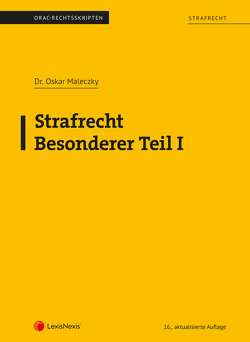 Strafrecht – Besonderer Teil I (Skriptum) von Maleczky,  Oskar