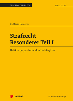 Strafrecht – Besonderer Teil I (Skriptum) von Maleczky,  Oskar