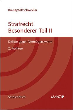 Strafrecht – Besonderer Teil II von Kienapfel,  Diethelm, Schmoller,  Kurt