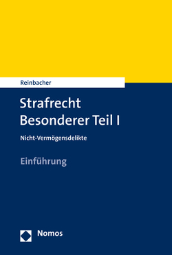 Strafrecht Besonderer Teil I von Reinbacher,  Tobias