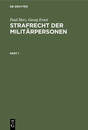 Strafrecht der Militärpersonen von Ernst,  Georg, Herz,  Paul