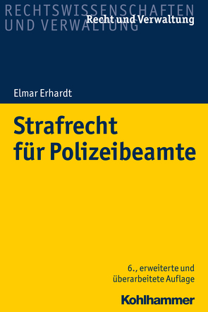 Strafrecht für Polizeibeamte von Erhardt,  Elmar