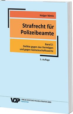 Strafrecht für Polizeibeamte – Band 2 von Nimtz,  Holger