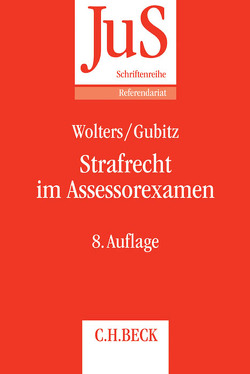 Strafrecht im Assessorexamen von Gubitz,  Michael, Wolters,  Gereon