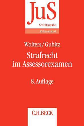 Strafrecht im Assessorexamen von Gubitz,  Michael, Wolters,  Gereon