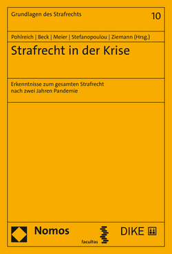 Strafrecht in der Krise von Beck,  Susanne, Meier,  Bernd-Dieter, Pohlreich,  Erol, Stefanopoulou,  Georgia, Ziemann,  Sascha