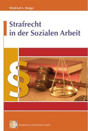 Strafrecht in der Sozialen Arbeit von Hetger,  Winfried A