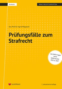 Strafrecht – Prüfungsfälle zum Strafrecht von Mitgutsch,  Ingrid