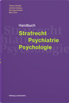 Strafrecht – Psychiatrie – Psychologie von Endrass,  Jérôme, Graf,  Marc, Hachtel,  Henning, Urwyler,  Thierry