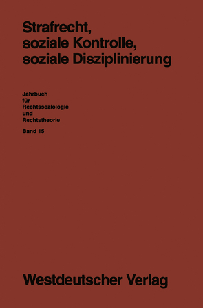 Strafrecht, soziale Kontrolle, soziale Disziplinierung von Frehsee,  Detlev, Löschper,  Gabi, Schumann,  Karl F.