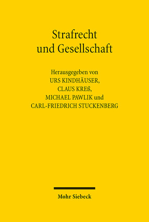 Strafrecht und Gesellschaft von Kindhäuser,  Urs, Kreß,  Claus, Pawlik,  Michael, Stuckenberg,  Carl-Friedrich