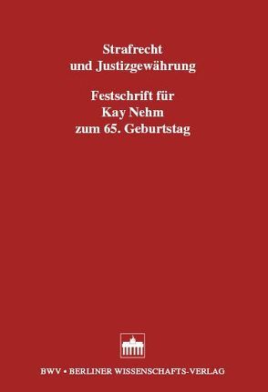 Strafrecht und Justizgewährung von Griesbaum,  Rainer, Hannich,  Rolf, Schnarr,  Karl H