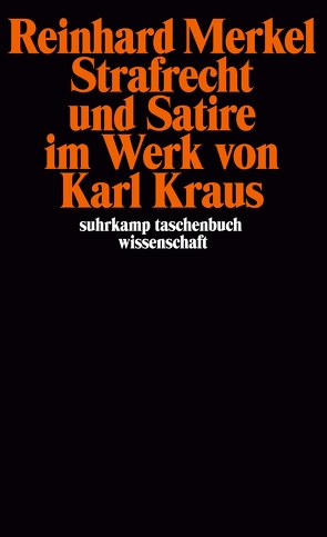 Strafrecht und Satire im Werk von Karl Kraus von Merkel,  Reinhard