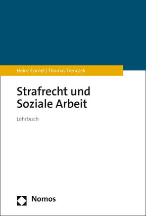 Strafrecht und Soziale Arbeit von Cornel,  Heinz, Trenczek,  Thomas