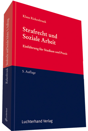 Strafrecht und Soziale Arbeit von Riekenbrauk,  Klaus