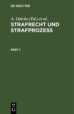 Strafrecht und Strafprozeß von Dalcke,  A., Dalcke,  V., Fuhrmann,  G.