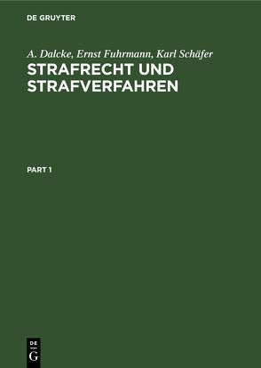 Strafrecht und Strafverfahren von Dalcke,  A., Fuhrmann,  Ernst, Schaefer,  Karl