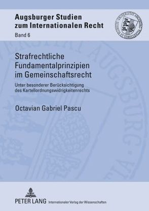 Strafrechtliche Fundamentalprinzipien im Gemeinschaftsrecht von Pascu,  Octavian Gabriel