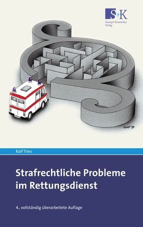 Strafrechtliche Probleme im Rettungsdienst von Tries,  Ralf