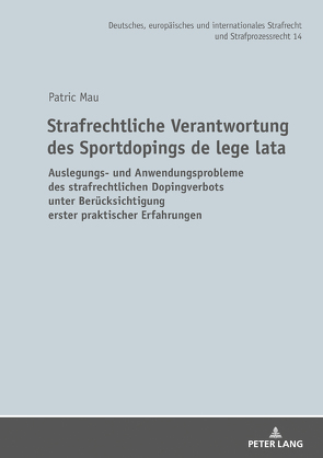 Strafrechtliche Verantwortung des Sportdopings de lege lata von Mau,  Patric