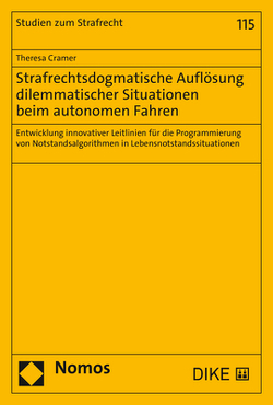 Strafrechtsdogmatische Auflösung dilemmatischer Situationen beim autonomen Fahren von Cramer,  Theresa