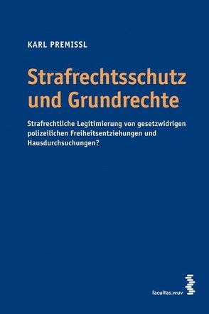 Strafrechtsschutz und Grundrechte von Premissl,  Karl