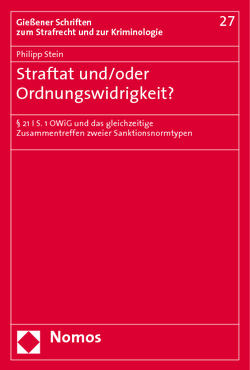 Straftat und/oder Ordnungswidrigkeit? von Stein,  Philipp