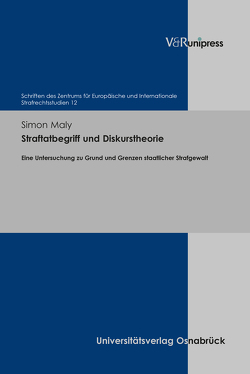 Straftatbegriff und Diskurstheorie von Maly,  Simon