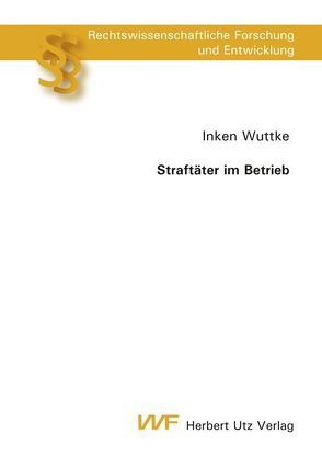 Straftäter im Betrieb von Wuttke,  Inken